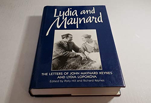 Beispielbild fr Lydia and Maynard: The Letters of Lydia Lopokova and John Maynard Keynes zum Verkauf von Wonder Book