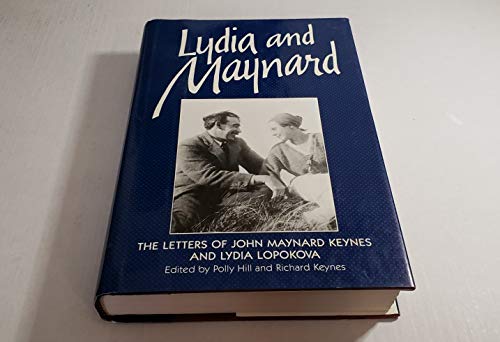 Imagen de archivo de Lydia & Maynard : The Letters of Lydia Lopokova & John Maynard Keynes a la venta por J. C. Burris, Bookseller