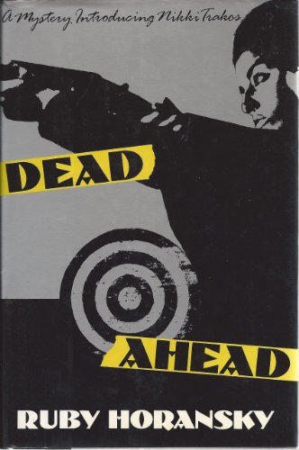 DEAD AHEAD A Mystery Introducing Nikki Trakos