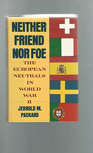 Beispielbild fr Neither Friend nor Foe : The European Neutrals zum Verkauf von Better World Books