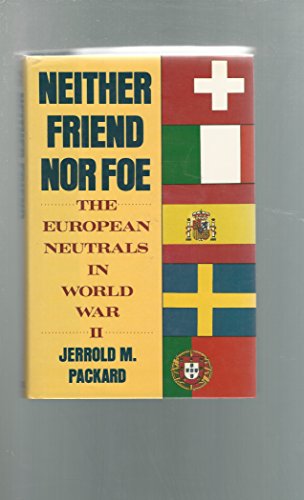 9780684192482: Neither Friend Nor Foe: The European Neutrals in World War II
