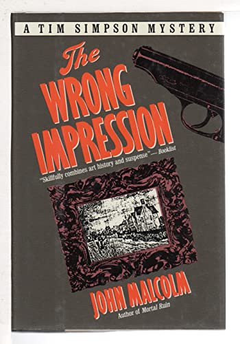Imagen de archivo de The Wrong Impression A Tim Simpson Mystery a la venta por Willis Monie-Books, ABAA