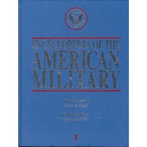Imagen de archivo de Encyclopedia of the American Military: Studies of the History, Traditions, Policies, Institutions, and Roles of the Armed Forces in War and Peace [Three Volumes, Complete Set] a la venta por Steven G. Jennings