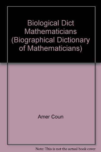 Stock image for Biographical Dictionary of Mathematicians : Reference Biographies from the Dictionary of Scientific Biography for sale by Better World Books: West