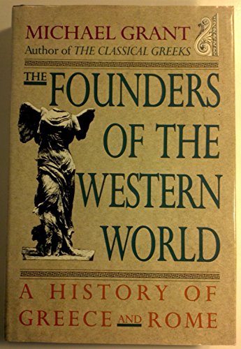 9780684193038: The Founders of the Western World: A History of Greece and Rome