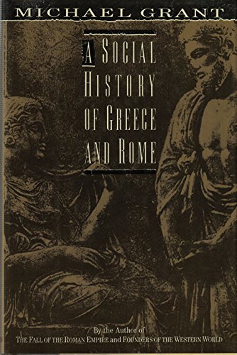 Imagen de archivo de A Social History of Greece and Rome a la venta por Better World Books: West