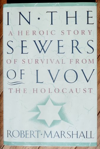 9780684193205: In the Sewers of Lvov: A Heroic Story of Survival from the Holocaust