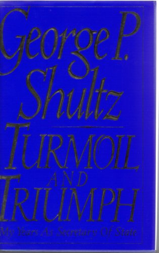 Beispielbild fr TURMOIL AND TRIUMPH : MY YEARS AS SECRETARY OF STATE [SIGNED] zum Verkauf von Second Story Books, ABAA