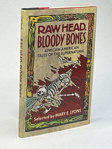 Raw Head, Bloody Bones: African-American Tales of the Supernatural