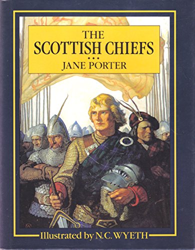 Stock image for The Scottish Chiefs (Scribners Illustrated Classics) for sale by Seattle Goodwill