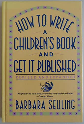 Beispielbild fr How to Write a Children's Book and Get It Published zum Verkauf von Better World Books: West
