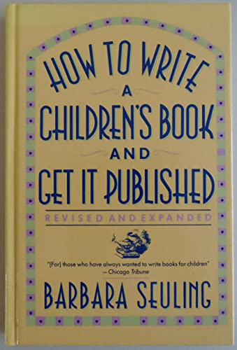 How to Write a Children's Book and Get It Published - Barbara Seuling