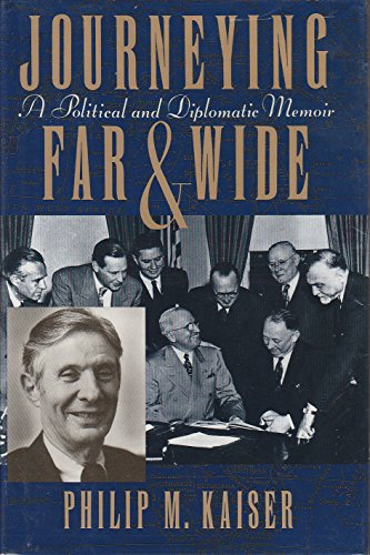 Beispielbild fr Journeying Far and Wide: A Political and Diplomatic Memoir zum Verkauf von Booketeria Inc.