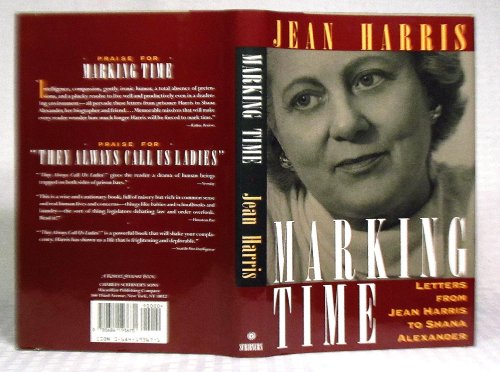 9780684193670: Marking Time: Letters from Jean Harris to Shana Alexander