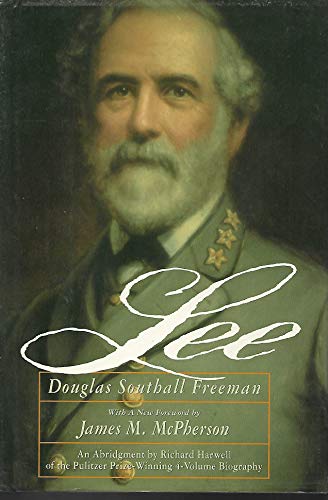 Stock image for Lee: An Abridgment in One Volume of the Four-Volume R.E. Lee by Douglas Southall Freeman for sale by Henry E. Lehrich