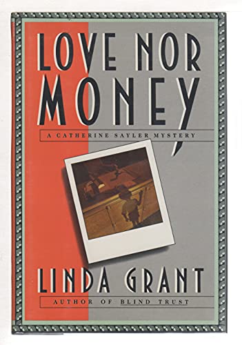 Imagen de archivo de Love Nor Money: A Catherine Sayler Mystery a la venta por The Book Collector, Inc. ABAA, ILAB