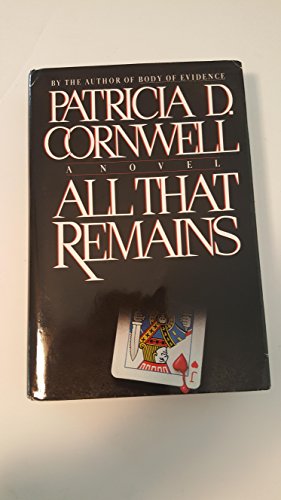 9780684193953: All That Remains (Kay Scarpetta, 3)