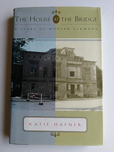 Imagen de archivo de The House at the Bridge: A Story of Modern Germany a la venta por ThriftBooks-Atlanta