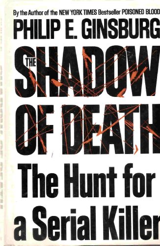 Beispielbild fr The Shadow of Death: The Hunt for a Serial Killer zum Verkauf von ThriftBooks-Atlanta