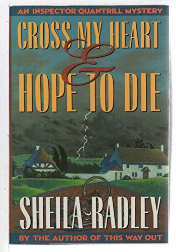 9780684194103: Cross My Heart and Hope to Die: An Inspector Quantrill Mystery