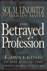 Beispielbild fr The Betrayed Profession: Lawyering at the End of the Twentieth Century. zum Verkauf von Wonder Book