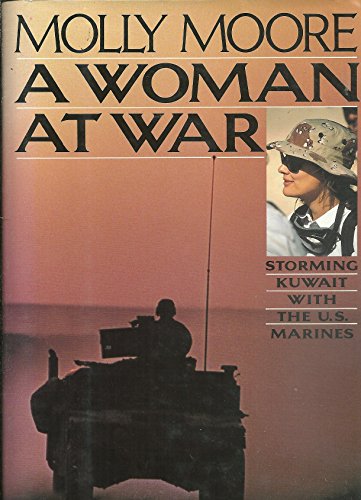 Stock image for A Woman at War: Storming Kuwait With the U.S. Marines for sale by Callaghan Books South