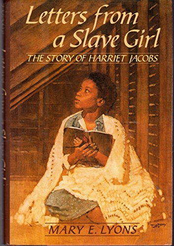 Stock image for Letters from a Slave Girl : The Story of Harriet Jacobs for sale by Better World Books