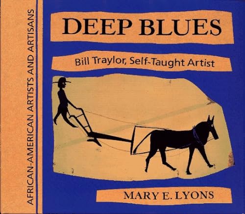 Stock image for Deep Blues : Bill Trayler, Self-Taught Artist for sale by Better World Books