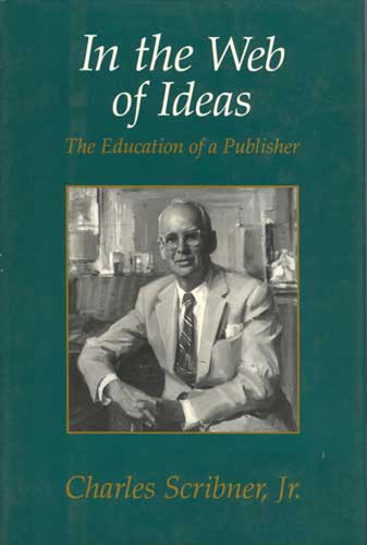 Imagen de archivo de In the Web of Ideas: The Education of a Publisher a la venta por Booketeria Inc.