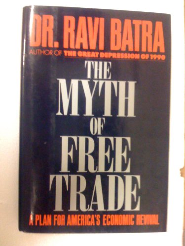 Stock image for Myths and Misconceptions of Free Trade : A Plan for America's Economic Revival for sale by Better World Books
