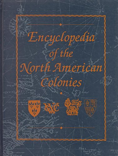 Stock image for Encyclopedia of the North American Colonies for sale by Better World Books