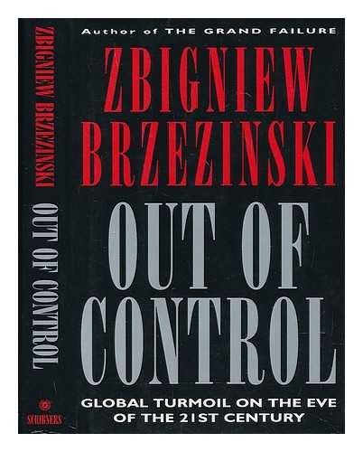 9780684196305: Out of Control: Global Turmoil on the Eve of the Twenty-First Century: Global Turmoil on the Eve of the 21st Century