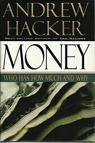 Stock image for Money: Who Has How Much and Why for sale by BookHolders