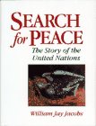 Stock image for Search for Peace : The Story of the United Nations for sale by Vashon Island Books