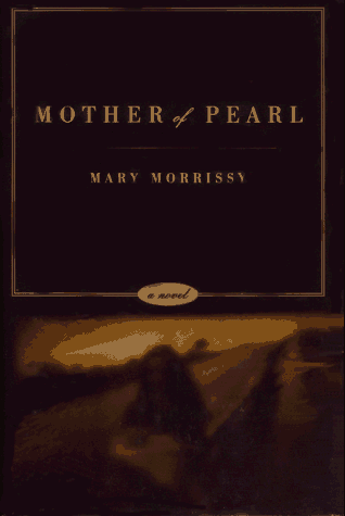 Stock image for Mother of Pearl : A Novel for sale by Better World Books: West