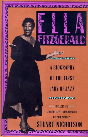 Stock image for Ella Fitzgerald : A Biography of the First Lady of Jazz for sale by Better World Books: West