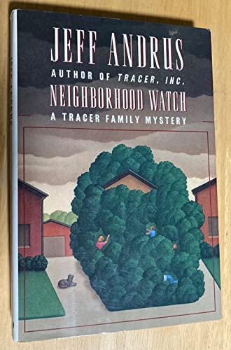 NEIGHBORHOOD WATCH: A Tracer Family Mystery