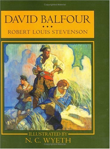 Imagen de archivo de David Balfour: Being Memoirs of the Further Adventures of David Balfour at Home and Abroad (Scribner's Illustrated Classics) a la venta por Books of the Smoky Mountains