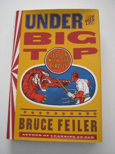 9780684197586: Under the Big Top: A Season With the Circus