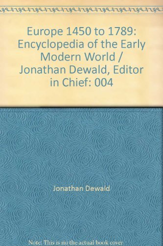 Beispielbild fr Europe 1450 to 1789 : Encyclopedia of the Early Modern World / Jonathan Dewald, Editor in Chief zum Verkauf von Phatpocket Limited