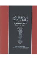 Stock image for American Writers, Supplement XI: A collection of critical Literary and biographical articles that cover hundreds of notable authors from the 17th century to the present day. for sale by Irish Booksellers