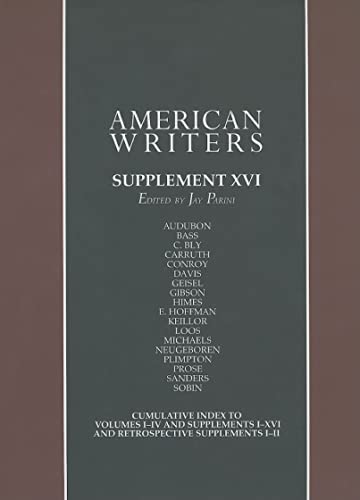 9780684315102: American Writers, Supplement XVI: A collection of critical Literary and biographical articles that cover hundreds of notable authors from the 17th century to the present day.