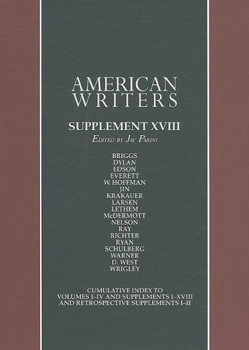9780684315522: American Writers, Supplement XVIII: A collection of critical Literary and biographical articles that cover hundreds of notable authors from the 17th century to the present day.