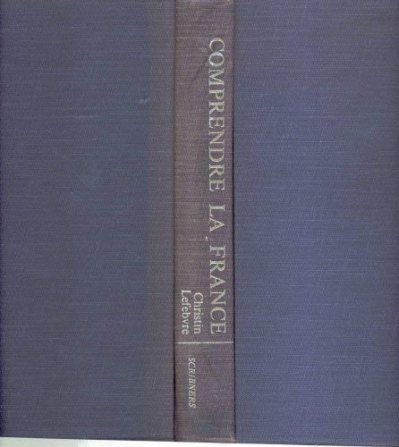 Stock image for Comprendre La France: Societe, Economie, Politique for sale by POQUETTE'S BOOKS