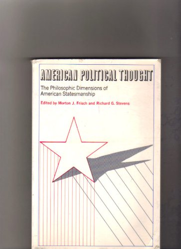 Stock image for American Political Thought: The Philosophic Dimensions of American Statesmanship for sale by BombBooks