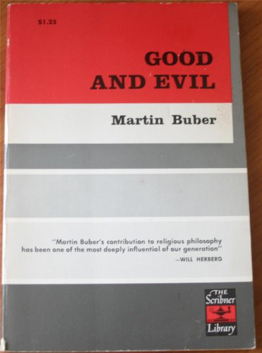 9780684717234: Good and Evil Two Interpretations: I. Right and Wrong.