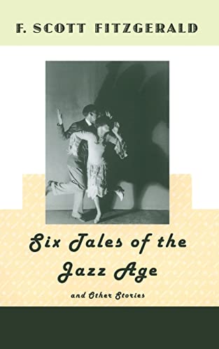 9780684717623: Six Tales of the Jazz Age and Other Stories: and Other Stories: 0001 (Six Tales of Jazz Age SL 157)
