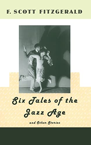 Imagen de archivo de Six Tales of the Jazz Age and Other Stories a la venta por Saucony Book Shop