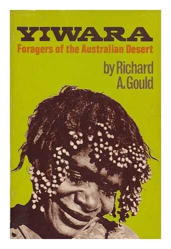 Beispielbild fr Yiwara Foragers of the Australian Desert zum Verkauf von Better World Books