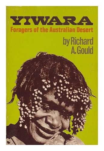 9780684717876: Yiwara Foragers of the Australian Desert Edition: first